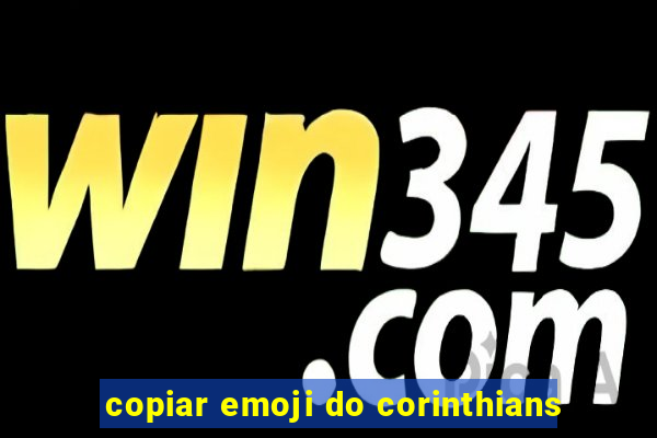 copiar emoji do corinthians